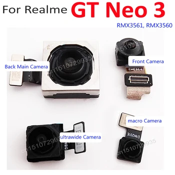 Оригинальная Маленькая Фронтальная Камера Для Селфи Основная Большая Задняя Сверхширокая Макро Камера Заднего Вида Для Realme GT Neo 3 RMX3561 RMX3560 Flex Cable